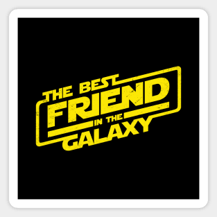 The Best Friend in the Galaxy BFF Friend Gift For Best friend Magnet